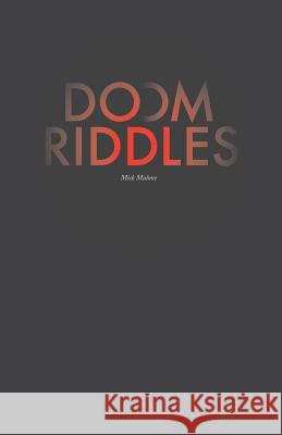 Doom Riddles Mick Malone 9781508808923 Createspace - książka