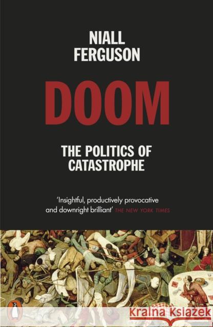 Doom: The Politics of Catastrophe Niall Ferguson 9780141995557 Penguin Books Ltd - książka