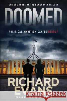 Doomed: Political Ambition can be deadly Evans, Richard 9780648932864 852 Press - książka