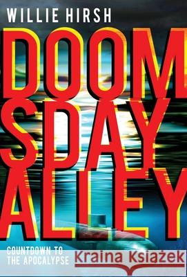 Doomsday Alley: Countdown to the Apocalypse Willie Hirsh 9781956906066 Hildebrand Books - książka
