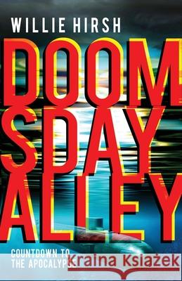 Doomsday Alley: Countdown to the Apocalypse Willie Hirsh 9781956906073 Hildebrand Books - książka