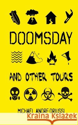 Doomsday and Other Tours: Nine Stories Michael Andre-Driussi 9781947614048 Sirius Fiction - książka