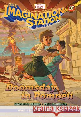 Doomsday in Pompeii Marianne Hering Nancy I. Sanders 9781589978034 Focus on the Family Publishing - książka