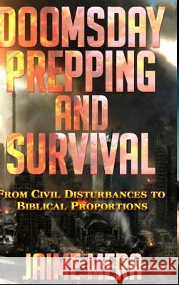 Doomsday Prepping and Survival Jaime Mera 9781941336151 Jaime Mera - książka