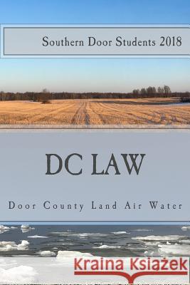 Door County Land Air Water: Environmental Issues in Door County MS Grace Englebert Grace Englebert Deseree Dufek 9781984375063 Createspace Independent Publishing Platform - książka
