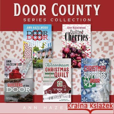 Door County Quilt Series Collection Ann Hazelwood 9781644033937 C&T Publishing - książka