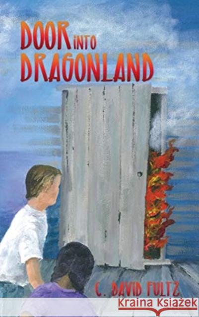 Door into Dragonland C David Fultz 9781545678237 Xulon Press - książka