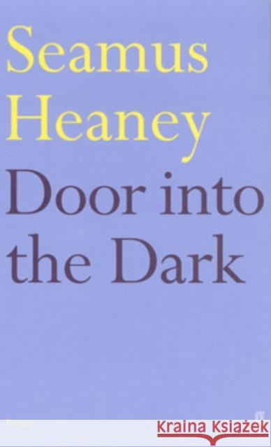 Door into the Dark Seamus Heaney 9780571101269 Faber & Faber - książka