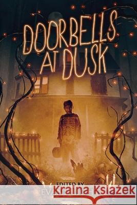 Doorbells at Dusk Josh Malerman Evans Light Jason Parent 9781720625001 Createspace Independent Publishing Platform - książka