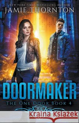 Doormaker: The One Door (Book 4) Jamie Thornton 9781393108917 Jamie Thornton - książka