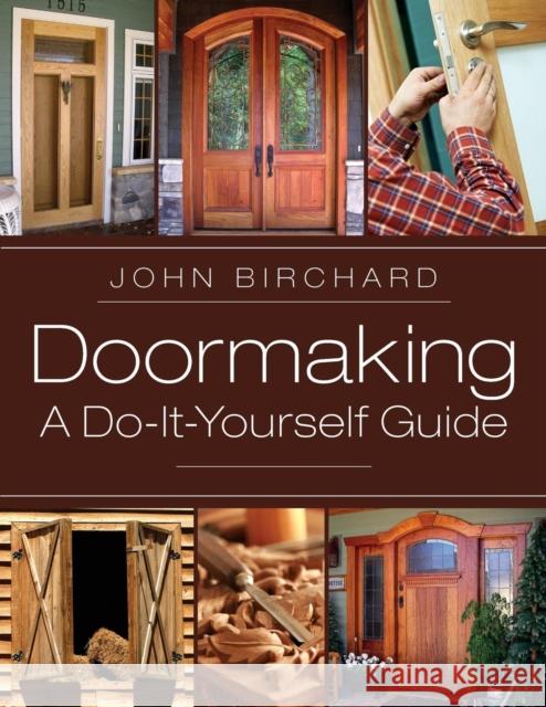 Doormaking: A Do-It-Yourself Guide John Birchard 9781626548770 Echo Point Books & Media - książka