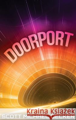 Doorport: Large Print Hardcover Edition Scott Michael Decker 9784867475928 Next Chapter - książka