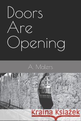 Doors Are Opening A Malers 9798846403116 Independently Published - książka