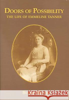 Doors of Possibility: The Life of Emmeline Tanner 1876-1955 Susan Major 9780718829223 Lutterworth Press - książka