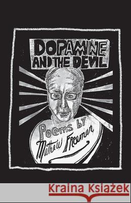 Dopamine and the Devil Matthew Freeman 9781684922642 Coffeetown Press - książka