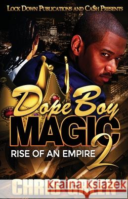 Dope Boy Magic 2: Rise of an Empire Chris Green 9781951081690 Lock Down Publications - książka