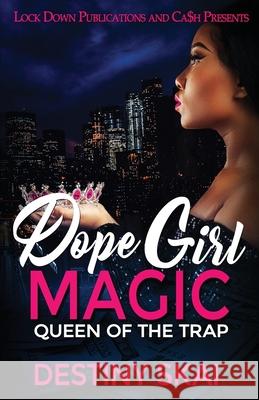 Dope Girl Magic: Queen of the Trap Skai, Destiny 9781951081898 Lock Down Publications - książka