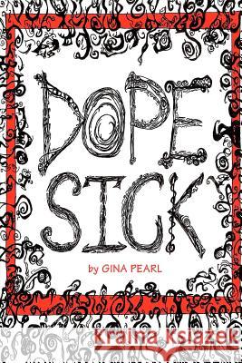 Dope Sick MS Gina Nicole Pearl 9781466299467 Createspace - książka