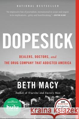 Dopesick: Dealers, Doctors, and the Drug Company That Addicted America Beth Macy 9780316523172 Little Brown and Company - książka