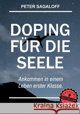 Doping für die Seele: Ankommen in einem Leben erster Klasse. Peter Sagaloff 9783740772314 Twentysix - książka