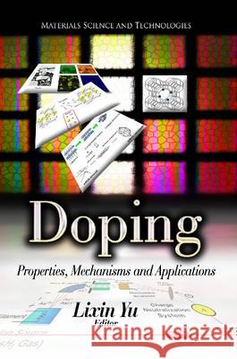 Doping: Properties, Mechanisms & Applications Lixin Yu 9781626180970 Nova Science Publishers Inc - książka