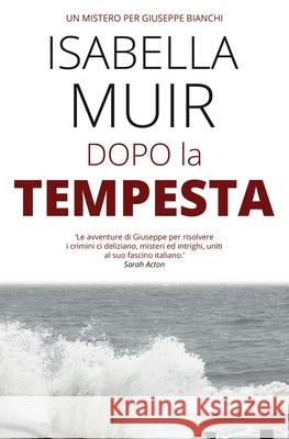 Dopo la Tempesta Isabella Muir Anna Martini Loretana Martini 9781872889375 Outset Publishing Ltd - książka