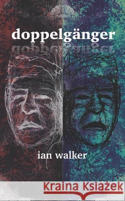 Doppelgänger Ian Stephen Walker 9798419741737 Independently Published - książka