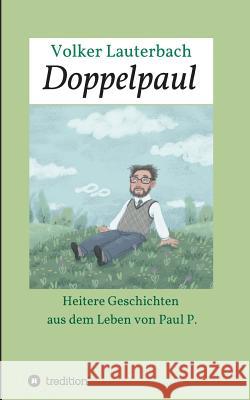 Doppelpaul Lauterbach, Volker 9783746968193 Tredition Gmbh - książka