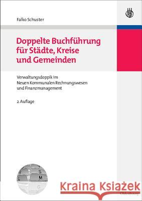 Doppelte Buchführung für Städte, Kreise und Gemeinden Falko Schuster 9783486582215 Walter de Gruyter - książka