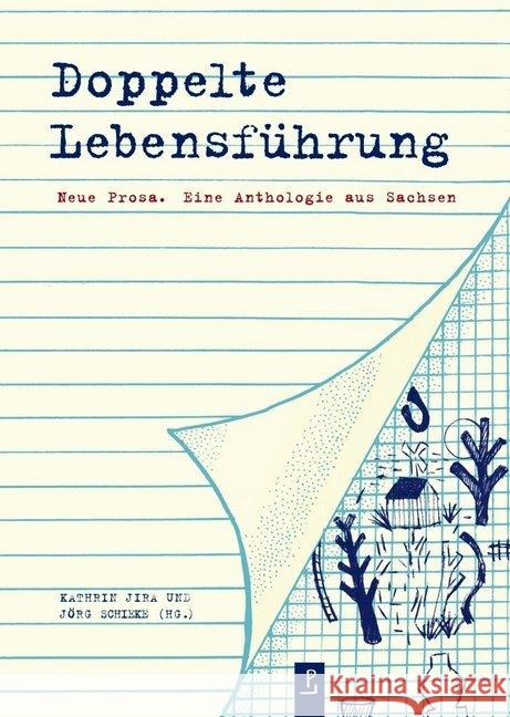 Doppelte Lebensführung : Neue Prosa. Eine Anthologie aus Sachsen Beyer, Marcel; Böhme, Thomas; Bendixen, Katharina 9783948305031 Poetenladen - książka