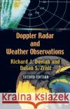 Doppler Radar and Weather Observations: Second Edition Doviak, Richard J. 9780486450605 Dover Publications