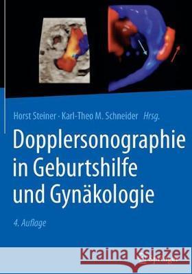 Dopplersonographie in Geburtshilfe Und Gynäkologie Steiner, Horst 9783662549650 Springer - książka