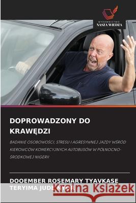 DOPROWADZONY DO KRAW DZI TYAVKASE, DOOEMBER ROSEMARY, NYOR, TERYIMA JUDE 9783639777376 Wydawnictwo Nasza Wiedza - książka