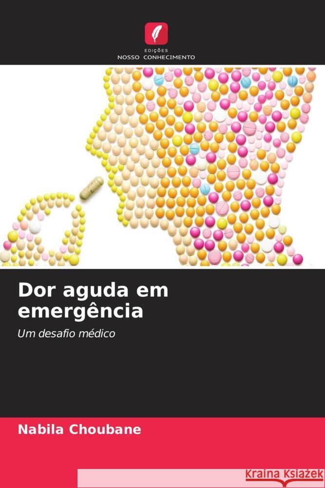 Dor aguda em emergência Choubane, Nabila 9786208965075 Edições Nosso Conhecimento - książka