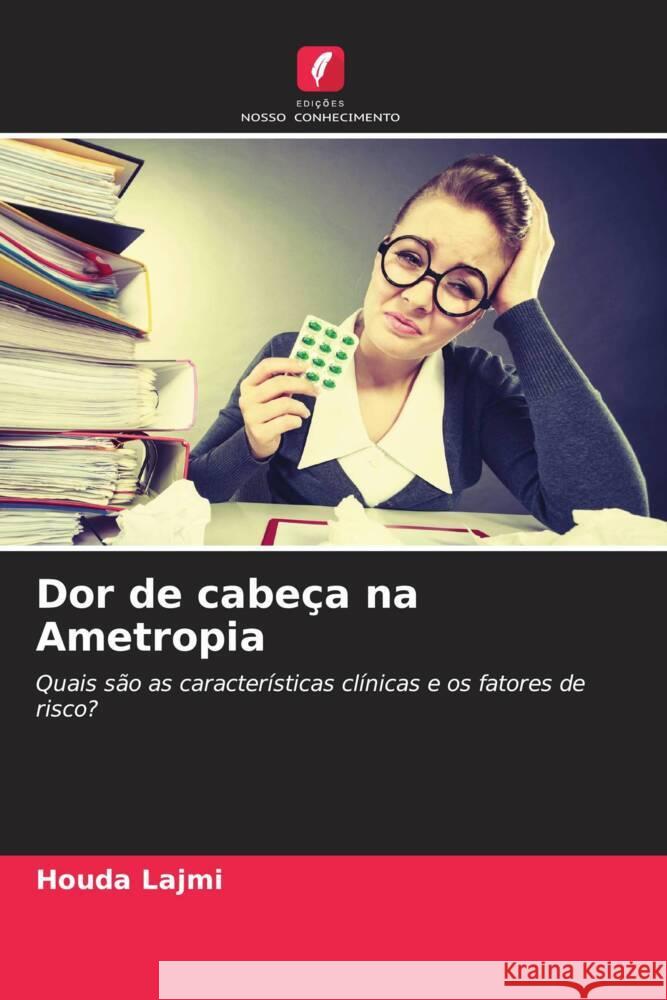 Dor de cabeça na Ametropia Lajmi, Houda 9786204647807 Edições Nosso Conhecimento - książka