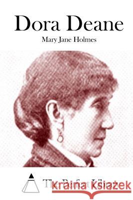 Dora Deane Mary Jane Holmes The Perfect Library 9781511949507 Createspace - książka