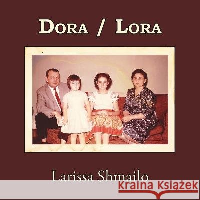 Dora / Lora Larissa Shmailo 9781959377016 Unlikely Books - książka