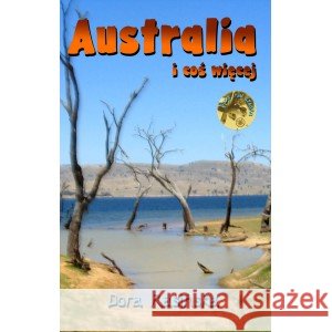 Dora na szlaku. Australia i coś więcej Rasińska Dora 9788367260008 NOWOCZESNE - książka