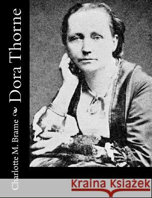 Dora Thorne Charlotte M. Brame 9781979005692 Createspace Independent Publishing Platform - książka