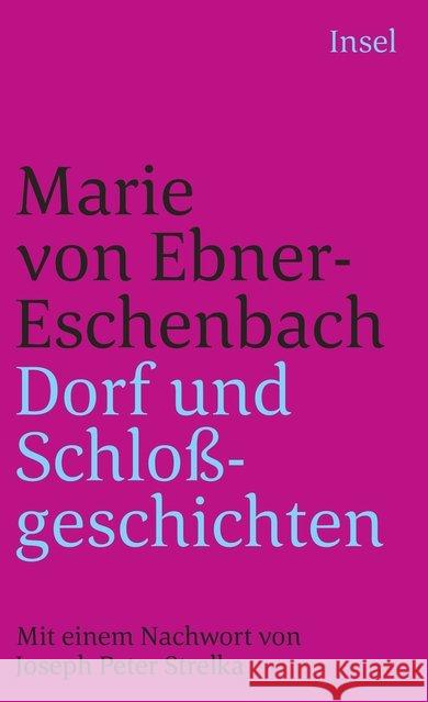 Dorf- und Schloßgeschichten Ebner-Eschenbach, Marie von   9783458329725 Insel, Frankfurt - książka