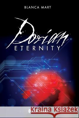 Dorian Eternity Blanca Mart 9781500394721 Createspace - książka