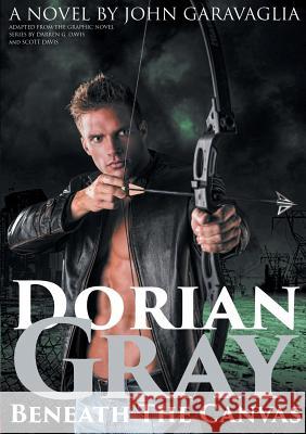 Dorian Gray: Beneath the Canvas John Garavaglia 9781912700370 Markosia Enterprises Ltd - książka