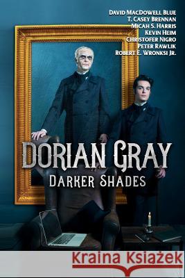 Dorian Gray: Darker Shades Christofer Nigro Peter Rawlik David MacDowell Blue 9781732365704 Wild Hunt Press - książka