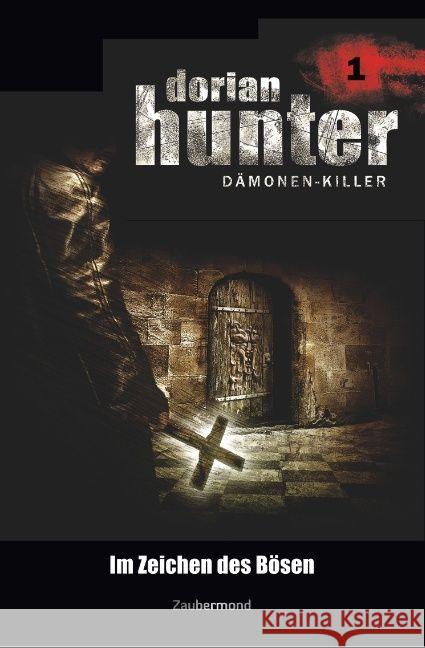 Dorian Hunter 1 - Im Zeichen des Bösen Vlcek, Ernst; Davenport, Neal 9783962370015 Zaubermond Verlag (E-Book) - książka