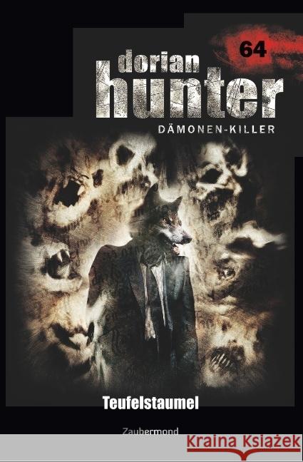 Dorian Hunter 64 - Teufelstaumel Morlar, Peter; Fröhlich, Oliver 9783962370640 Zaubermond Verlag - książka