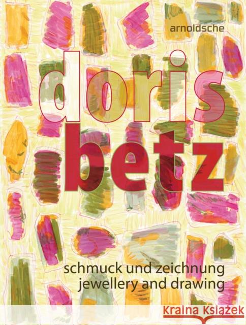 Doris Betz: Jewellery and Drawing Betz, Doris 9783897904958 Arnoldsche - książka