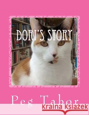 Dori's Story Peg Tabor Jordann Lenhart 9781523252992 Createspace Independent Publishing Platform - książka