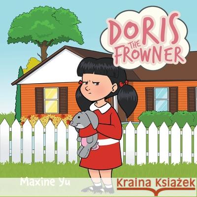 Doris The Frowner Maxine Yu Chad Thompson 9781039105522 FriesenPress - książka