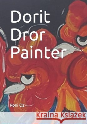 Dorit Dror Painter Dror, Dorit, Oz, Roni 9798728849148 Independently Published - książka