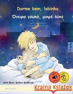 Dorme bem, lobinho - Όνειρα γλυκά, μικρέ λύκε (por Ulrich Renz Barbara Brinkmann Maria Rosa Kretschel 9783739931470 Sefa Verlag - książka